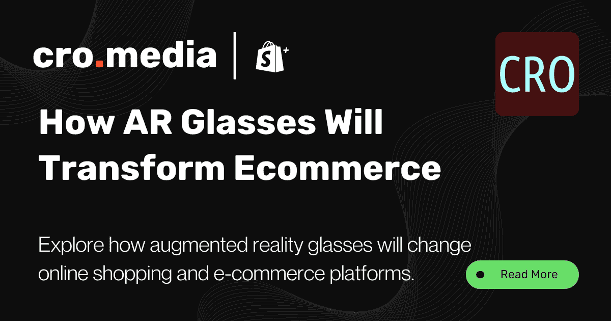 How AR Glasses Will Transform Ecommerce in 2025
