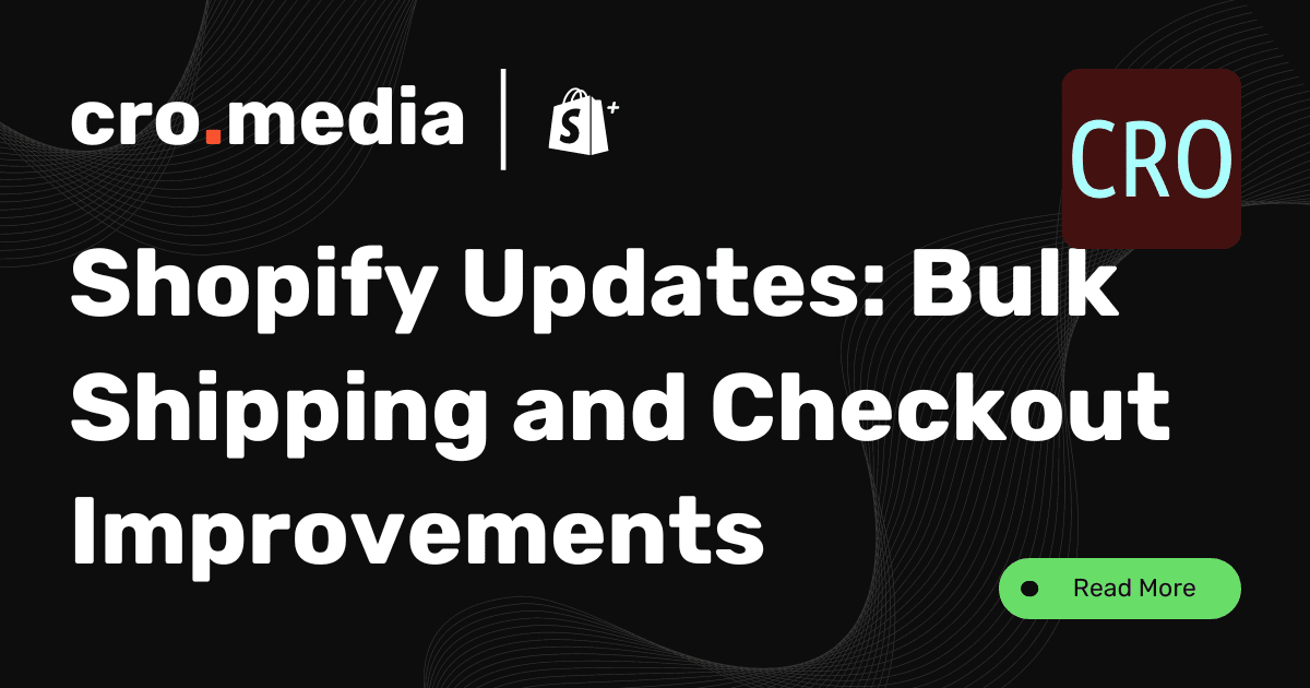 Shopify Updates: Bulk Shipping and Checkout