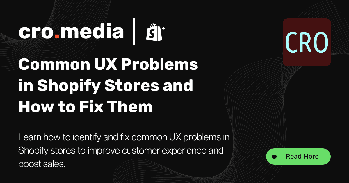 Identifying Common UX Problems in Shopify Stores