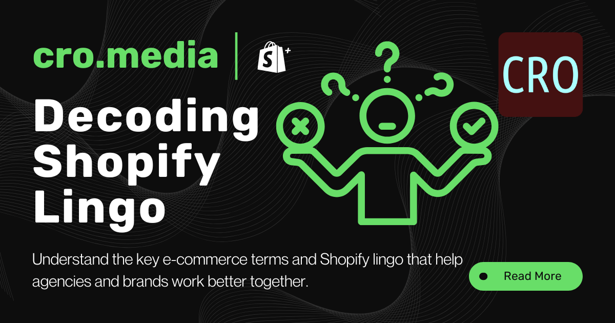 Decoding Shopify and Ecommerce Lingo: Essential Terms for Agency Collaborations