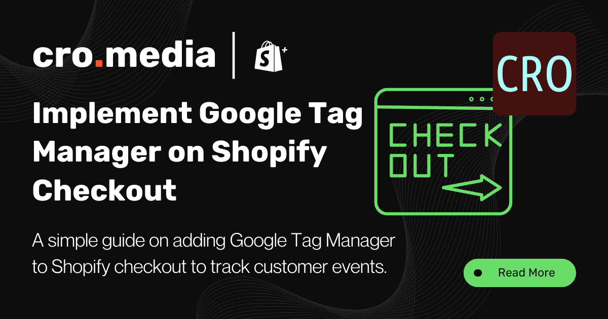 Implement Google Tag Manager on Shopify Checkout