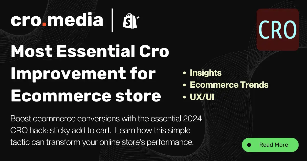 Most Essential CRO Improvement for Ecommerce Store