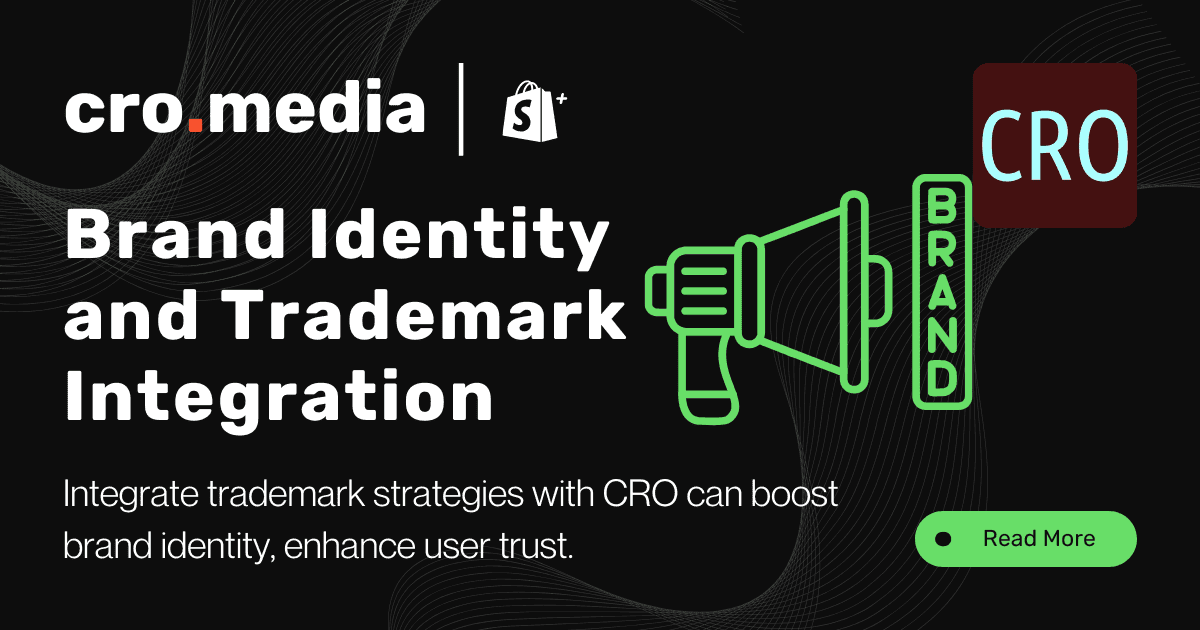 Optimizing Brand Identity Through CRO and Trademark Integration