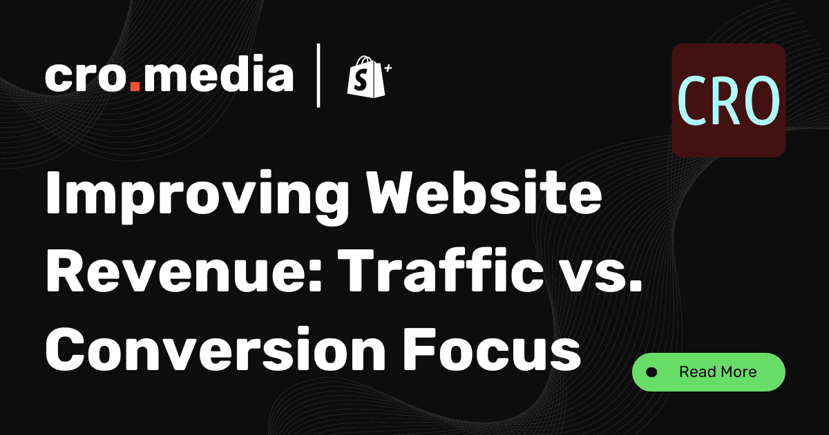 Improving Website Revenue: Traffic vs. Conversion Focus